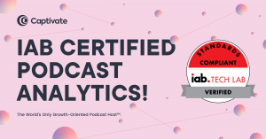 Captivate IAB Certification - Podcast Analytics