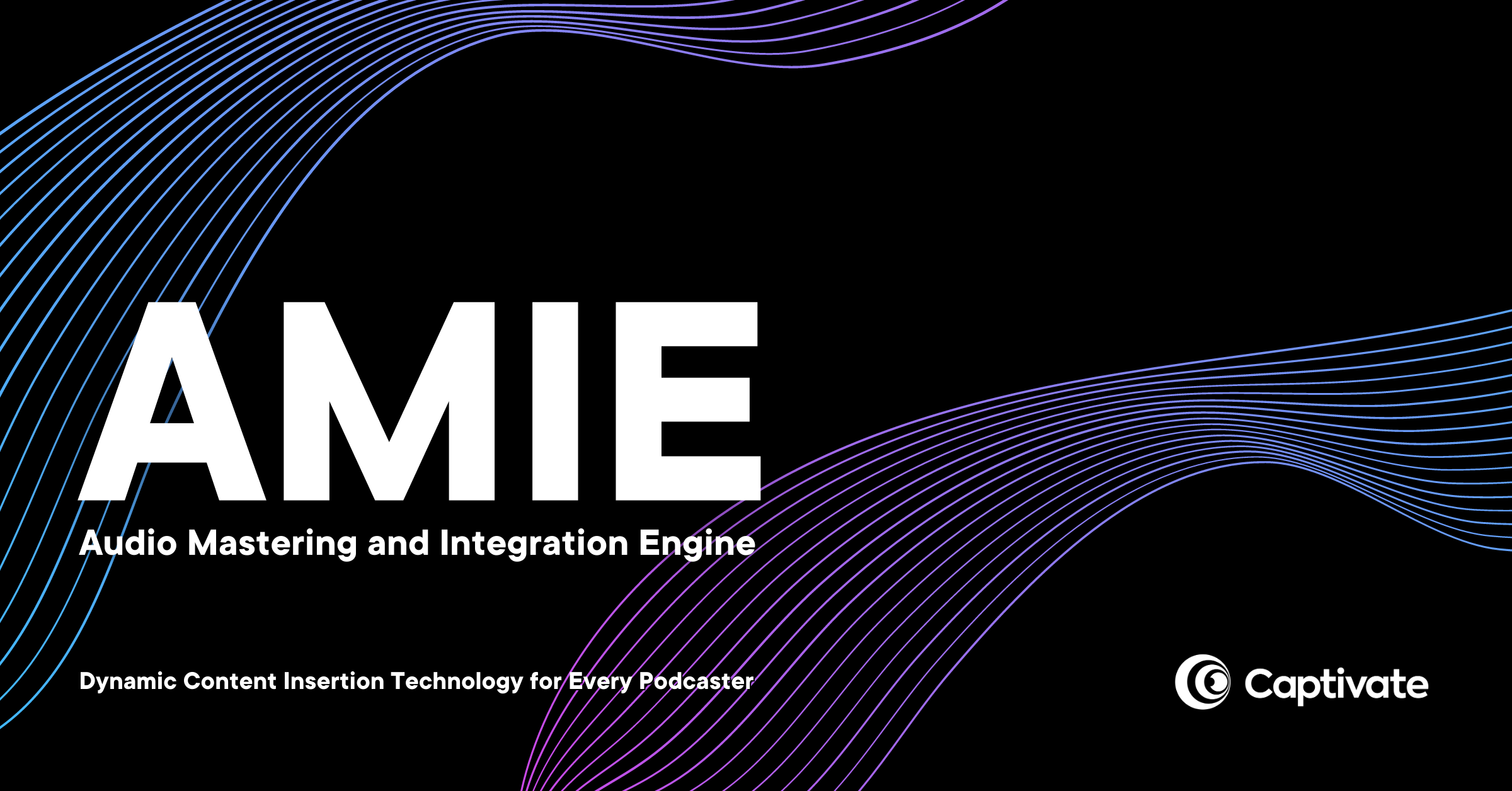 Introducing AMIE, Captivate's Audio Mastering and Integration Engine