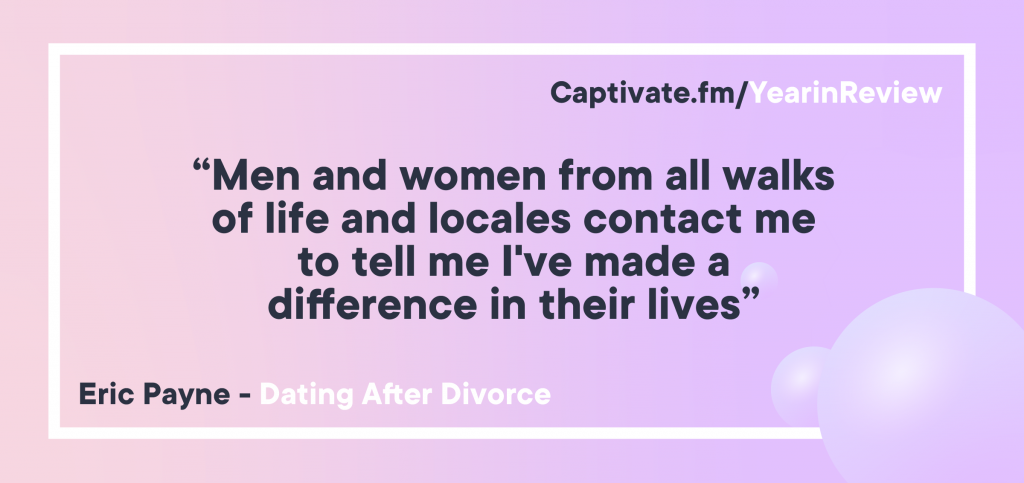 A pull quote reading “Men and women from all walks of life and locales contact me to tell me I've made a difference in their lives”