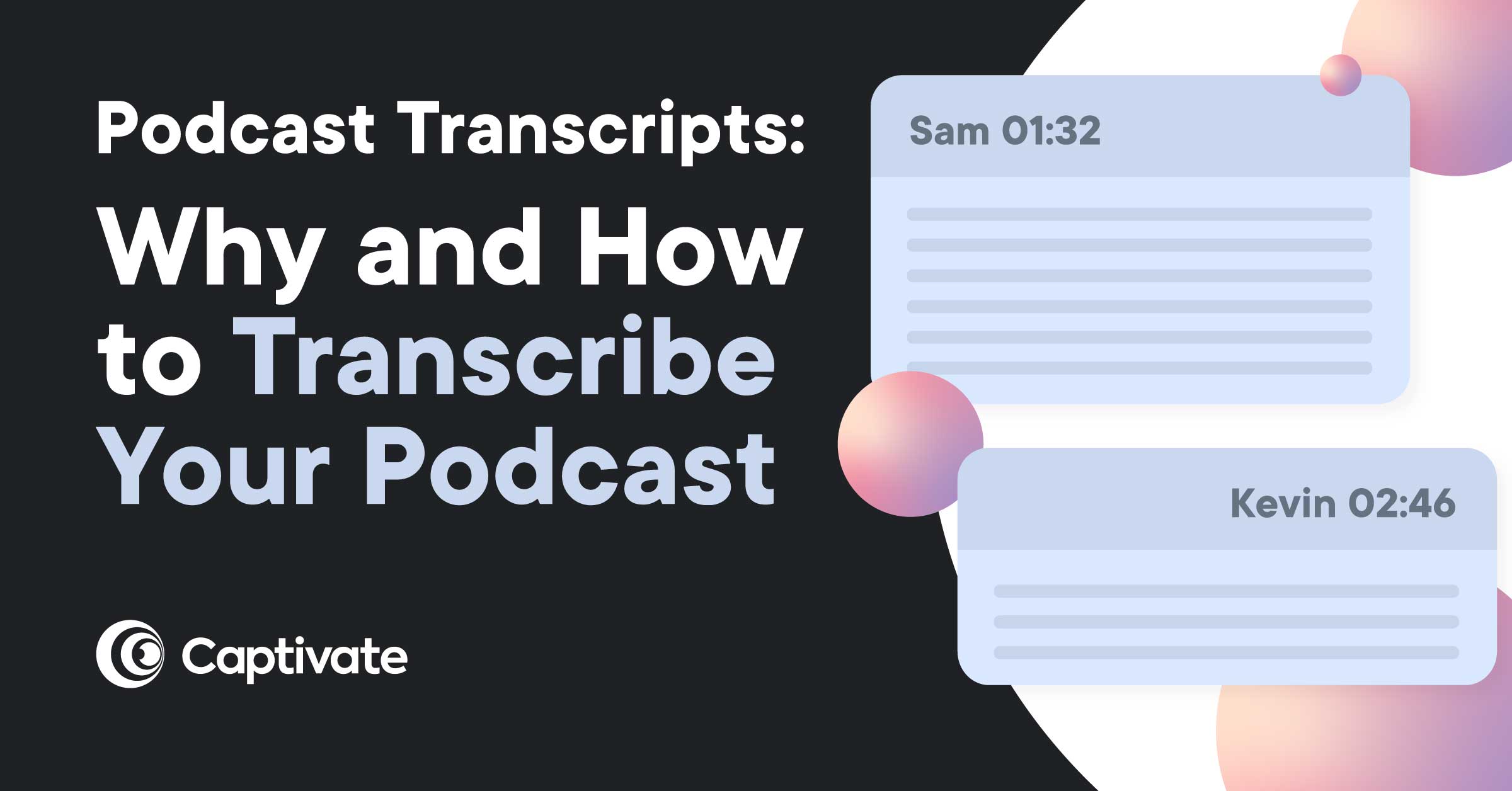Captivate: Why and How to Transcribe Your Podcast