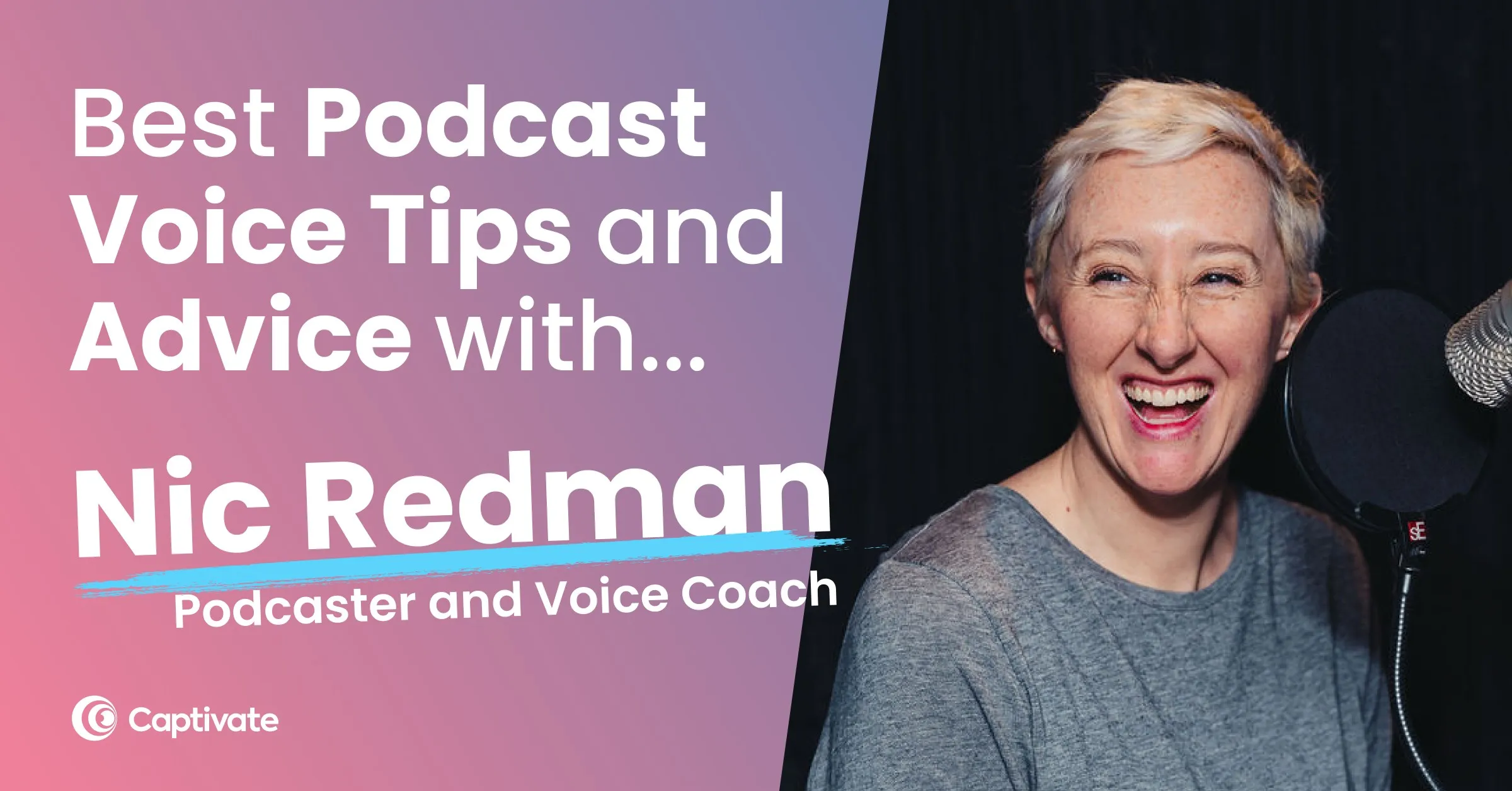 Blog featured image with voice coach and podcaster Nic Redman