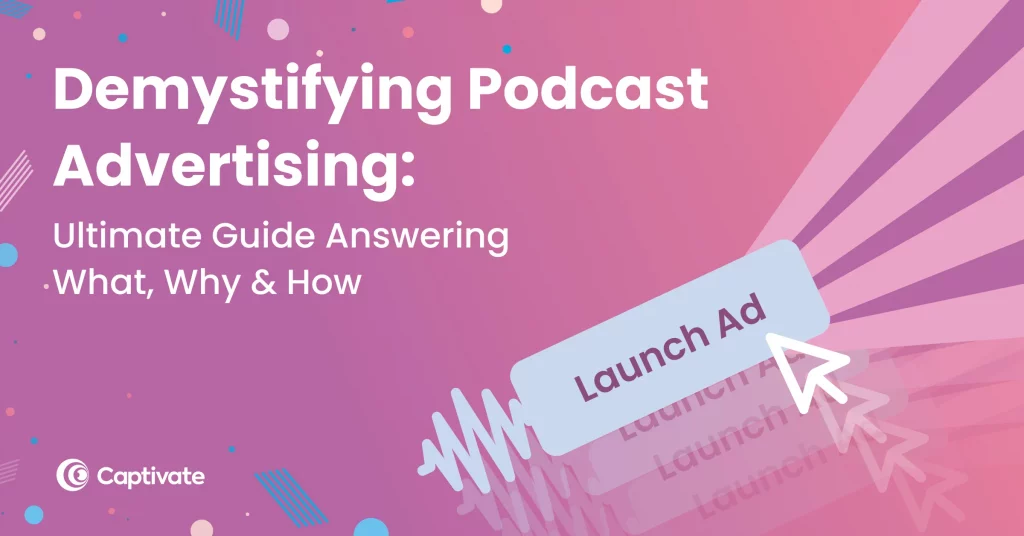 Blog Feat Img - Demystifying Podcast Advertising