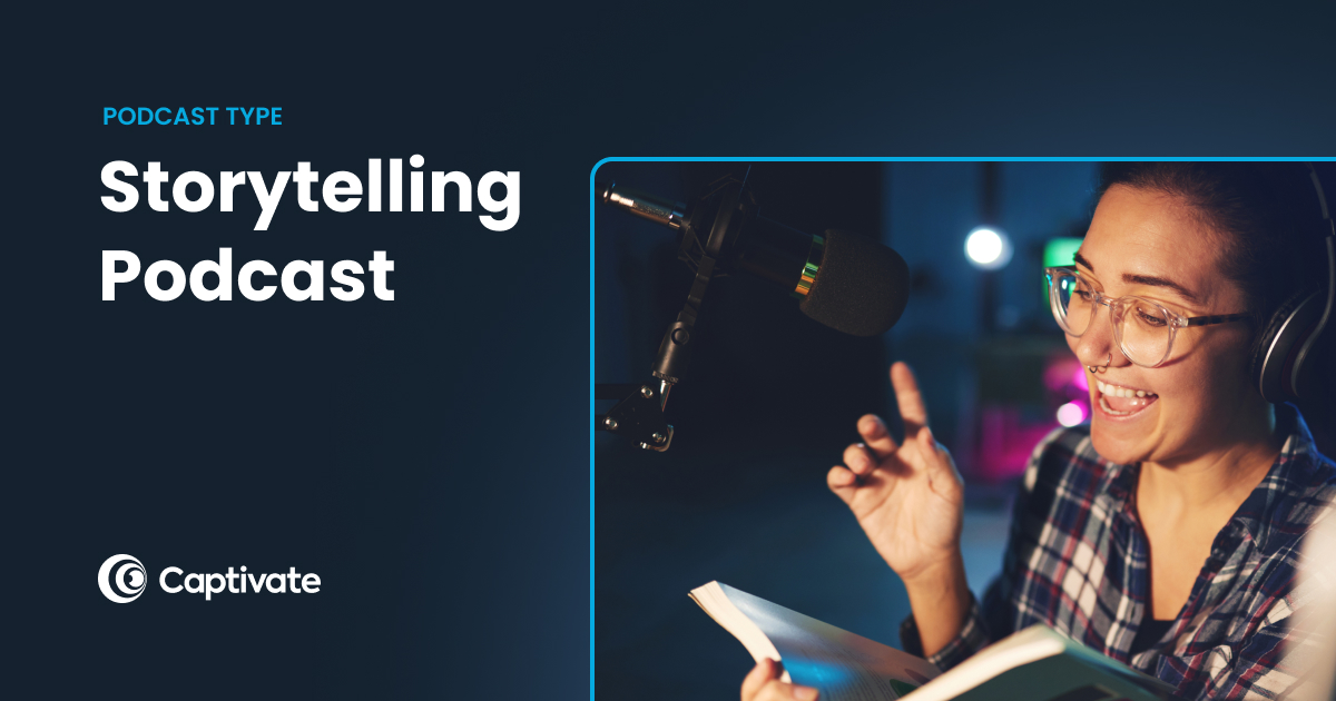 Manage and Grow your Storytelling Podcast Free Trial Captivate